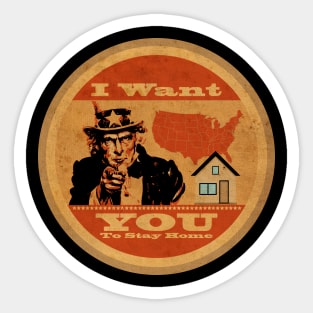 I Want You to Stay Home Sticker